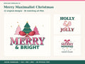 Merry Maximalist Christmas: three actual included designs;12 unique compositions in SVG PNG JPEG formats.