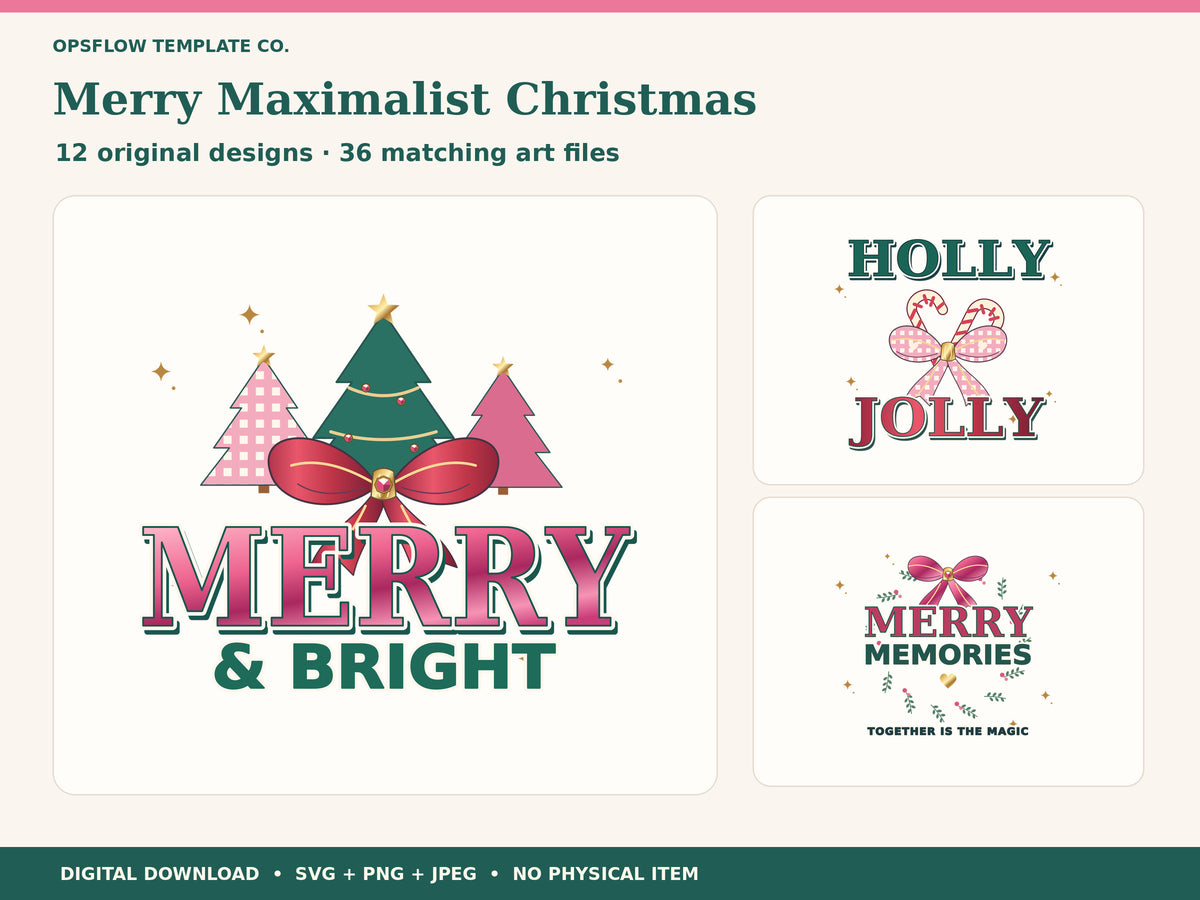 Merry Maximalist Christmas: three actual included designs;12 unique compositions in SVG PNG JPEG formats.