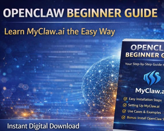 OpenClaw Beginner Guide, MyClaw.ai Setup Tutorial (Digital Download)
